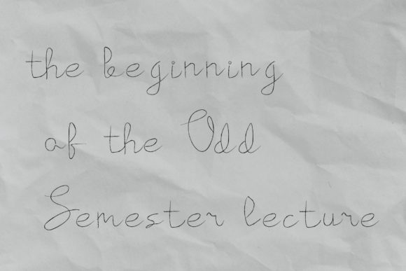 The Beginning of the Odd Semester Font Review for Campaign Design